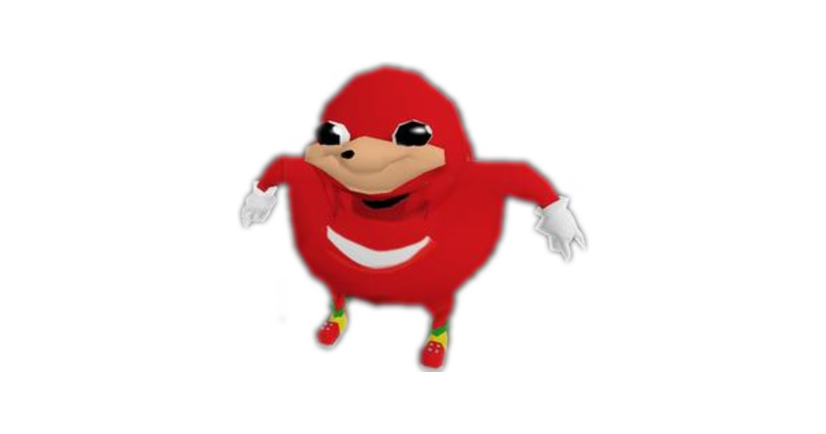 Hello my brudah, I'm a uganda knuckles